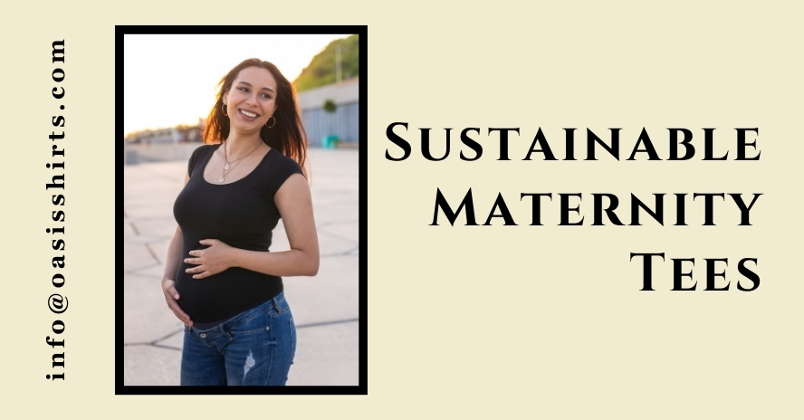 Sustainable Maternity Tees sustainable maternity tees