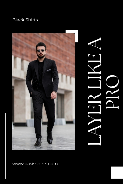 How to wear black shirt like a pro How to wear black shirt like a pro