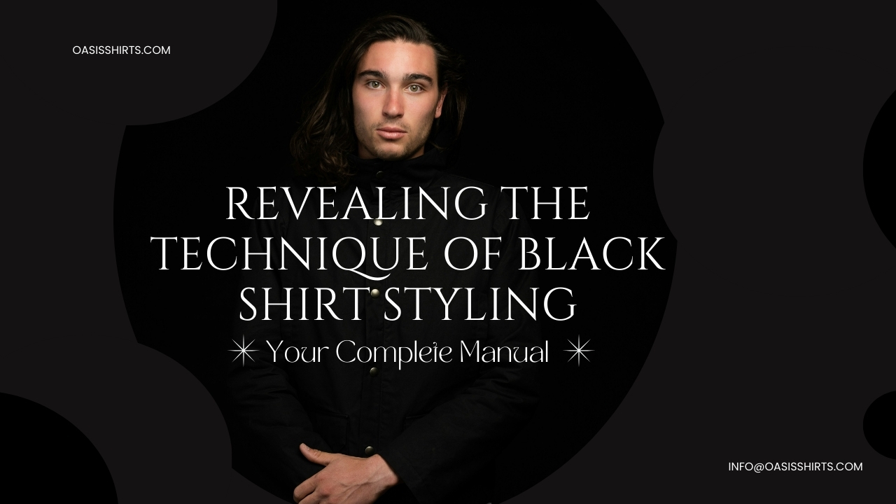 technique of black shirt styling