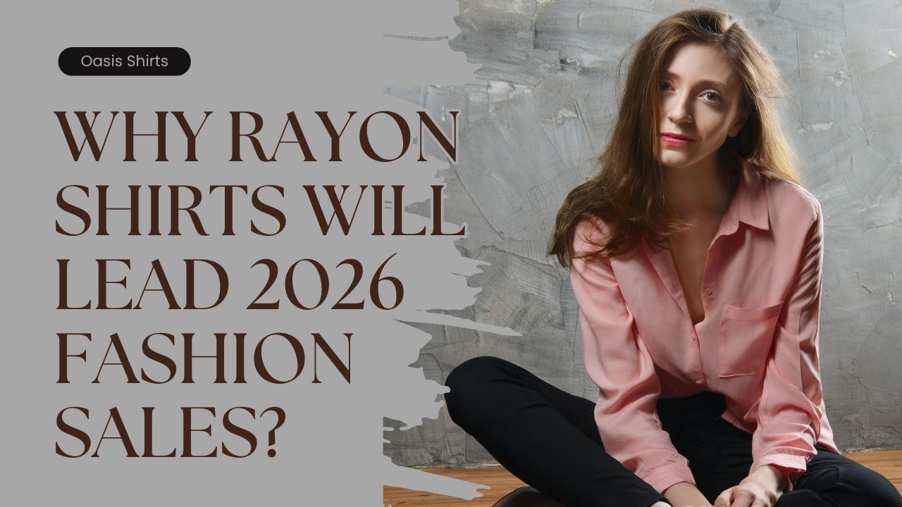 Vivid Prints, Soft Fabrics: Why Rayon Shirts Will Lead 2026 Fashion Sales?
