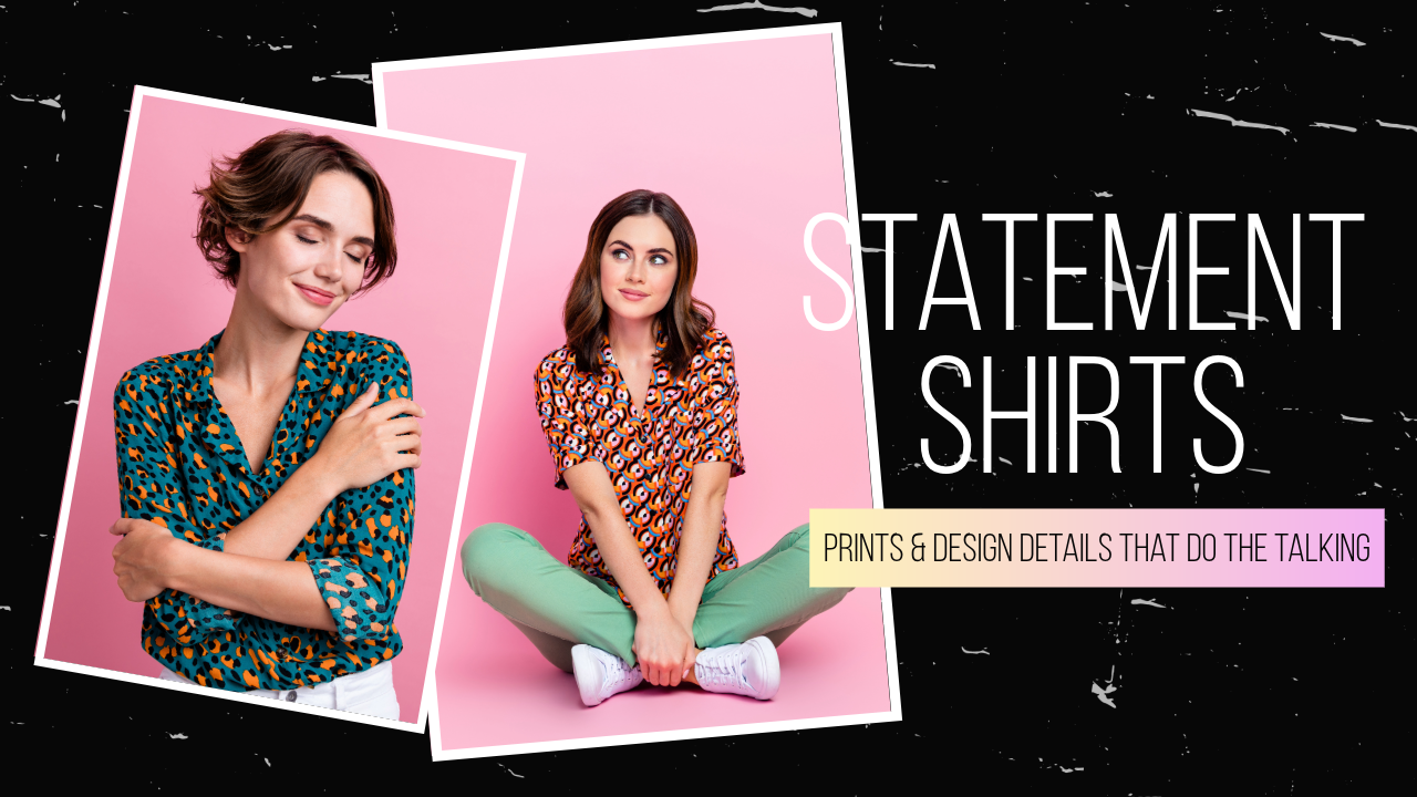 Statement Shirts: Prints & Design Details That Do the Talking