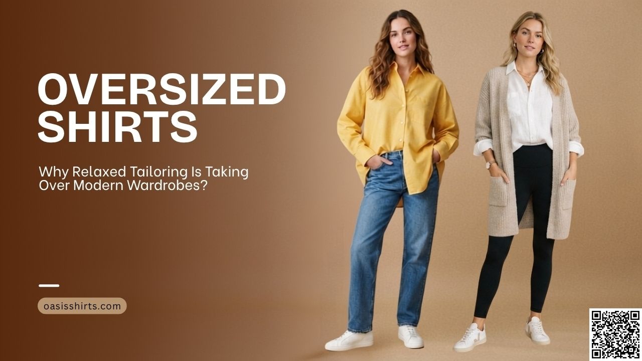 Oversized shirt trend with relaxed modern styling